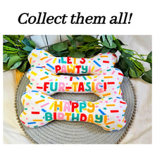 Load image into Gallery viewer, Fur-tastic! Birthday Party Plushie Squeaky Bone