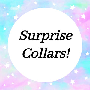 Surprise Collars!